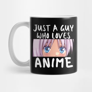 Anime Merch - Just A Guy Who Loves Anime Mug